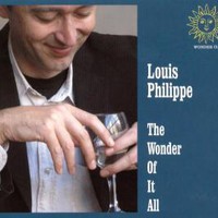 Louis Philippe, The Wonder of It All