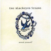 The Blackeyed Susans, Reveal Yourself