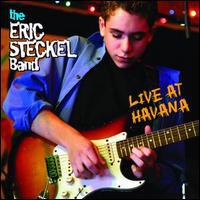 Eric Steckel, Live at Havana