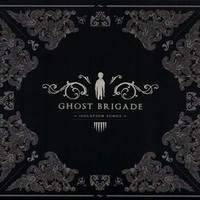 Ghost Brigade, Isolation Songs