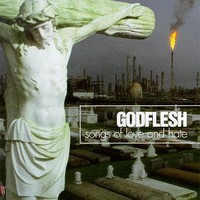 Godflesh, Songs of Love and Hate