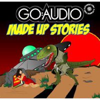 Go: Audio, Made Up Stories