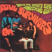 The Soul Survivors, When The Whistle Blows Anything Goes