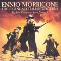 Ennio Morricone, The Legendary Italian Western