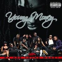 Young Money, We Are Young Money