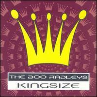 The Boo Radleys, Kingsize