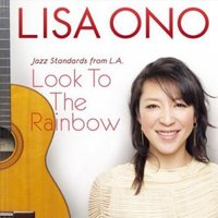 Lisa Ono, Jazz Standards From L.A.: Look To The Rainbow