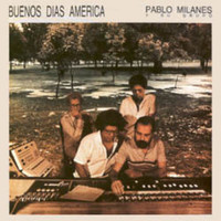Pablo Milanes, Buenos dias America