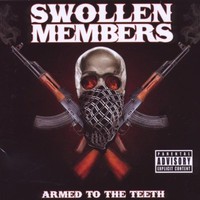 Swollen Members, Armed to the Teeth