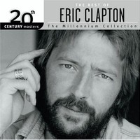 Eric Clapton, 20th Century Masters: The Millennium Collection: The Best of Eric Clapton