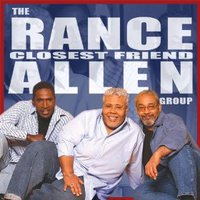 The Rance Allen Group, Closest Friend