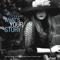 Roberta Donnay, What's Your Story