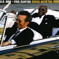 B.B. King & Eric Clapton, Riding With the King