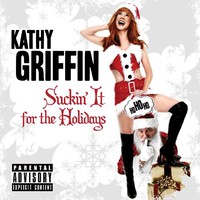 Kathy Griffin, Suckin' It for the Holidays