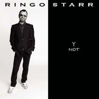 Ringo Starr, Y Not