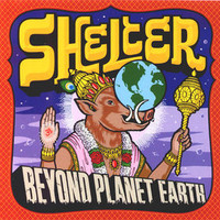 Shelter, Beyond Planet Earth