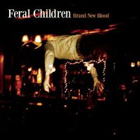 Feral Children, New Blood