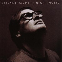 Etienne Jaumet, Night Music