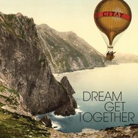 Citay, Dream Get Together