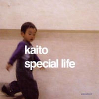 Kaito, Special Life
