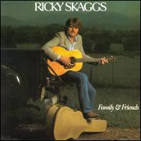 Ricky Skaggs, Family & Friends
