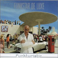 Funkstar De Luxe, Funkturistic
