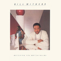 Bill Withers, Watching You Watching Me