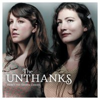 The Unthanks, Here's The Tender Coming