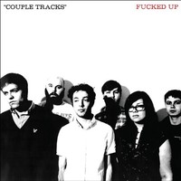 Fucked Up, Couple Tracks