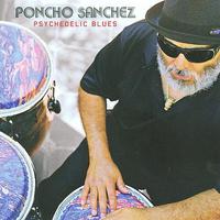Poncho Sanchez, Psychedelic Blues
