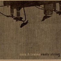 Cars & Trains, Rusty String