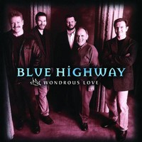 Blue Highway, Wondrous Love