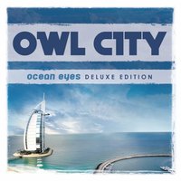 Owl City, Ocean Eyes (Deluxe Edition)