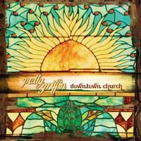 Patty Griffin, Downtown Church