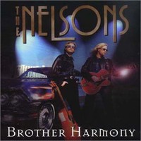 Nelson, Brother Harmony