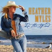 Heather Myles, In The Wind