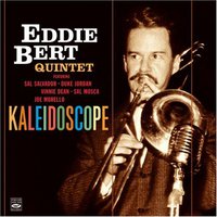 Eddie Bert, Kaleidoscope