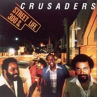 The Crusaders, Street Life