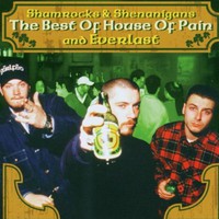 House of Pain, Shamrocks & Shenanigans: The Best of House of Pain and Everlast
