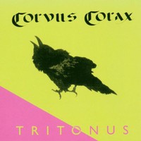 Corvus Corax, Tritonus