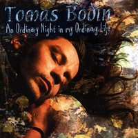 Tomas Bodin, An Ordinary Night in My Ordinary Life