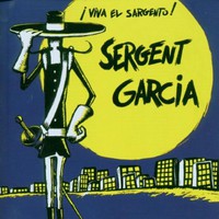 Sergent Garcia, Viva El Sargento
