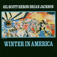 Gil Scott-Heron & Brian Jackson, Winter in America
