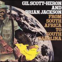 Gil Scott-Heron, From South Africa To South Carolina