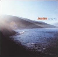 Incubus, Morning View