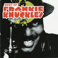 Frankie Knuckles, Best Of