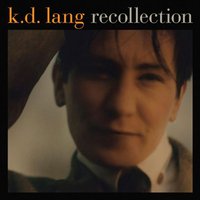 k.d. lang, Recollection