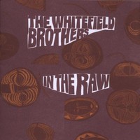 The Whitefield Brothers, In the Raw