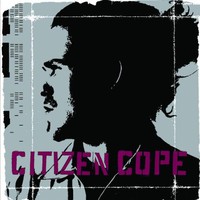 Citizen Cope, Citizen Cope