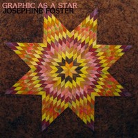 Josephine Foster, Graphic as a Star